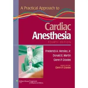 USED-A Practical Approach to Cardiac Anesthesia by Hensley, Frederick A., Jr., M.D. (Paperback)