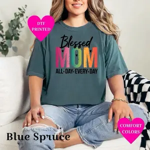 Mothers Day T-shirt Comfort Colors Summer Everyday Style Short sleeve casual comfortable super soft relaxed fit unisex Sizing womenswear Streetwear vintage Crewneck Printed Loose Graphic #giftformom #relatable #loved #mama #mom #beautiful #blessed