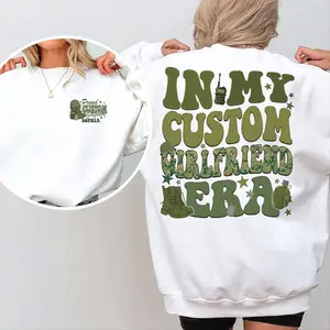 In My Custom Girlfriend Era Sweatshirt, Proud Military Girlfriend Sweatshirt, Valentines Day Shirt For Girlfriend, Military Girlfriend Shirt
