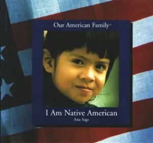 USED-I Am Native American (Our American Family) by Ana Sage (Unknown)