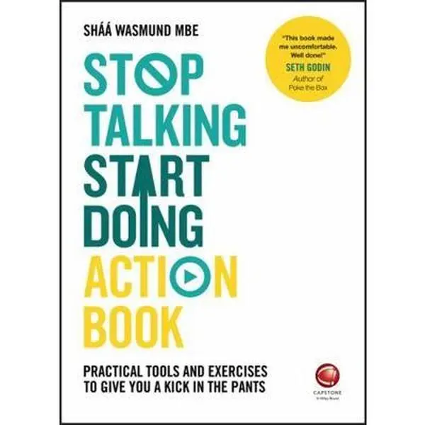 USED-Stop Talking, Start Doing Action Book: Practical Tools and Exercises to Give You a Kick in the Pants by Wasmund, Shaa (Paperback)