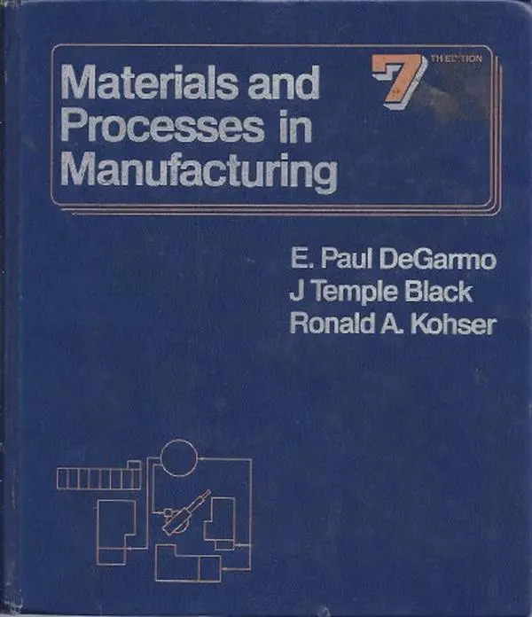 USED-Materials and Processes in Manufacturing by Degarmo, E. Paul (Hardcover)