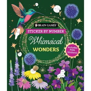 Brain Games - Sticker by Number: Whimsical Wonders (24 Images to Sticker): Includes 2 Foil Sticker Sheets to Complete Each Image! Paperback – August 29, 2024