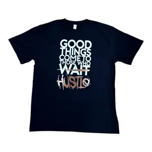 JC010725 - Good Things Come To Those Who Wait/ Hustle Regular-Fit Graphic T-Shirt