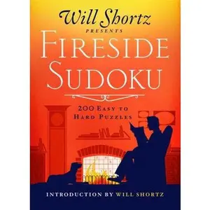 USED-Will Shortz Presents Fireside Sudoku: 200 Easy to Hard Puzzles: Easy to Hard Sudoku Volume 1 by Shortz, Will (Paperback)