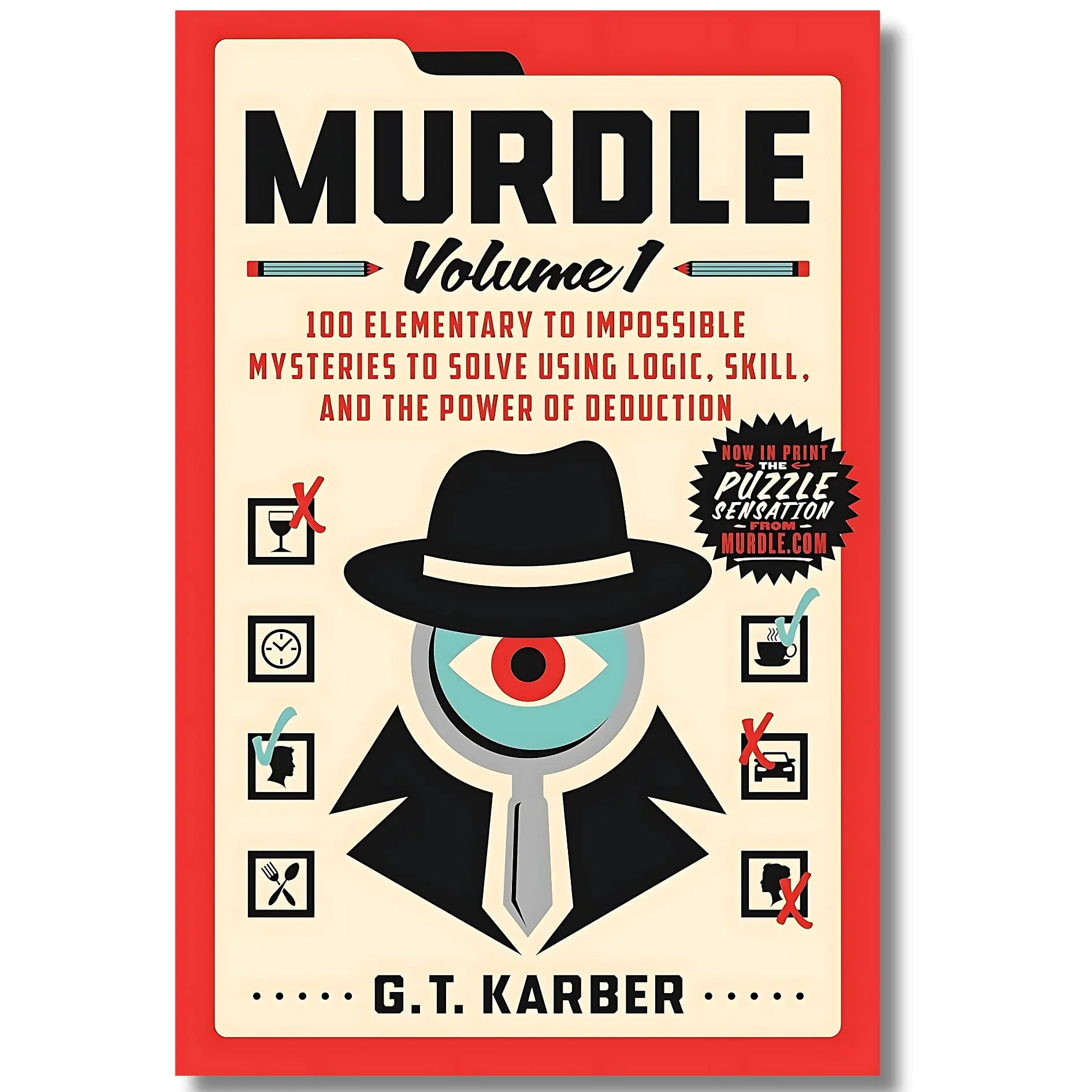 Murdle: Volume 1 (Murdle, 1) - Adult & Teen Interactive Murder Detective Mystery Game Book, 100 Original Logic Puzzles, Codes, Maps, Brain Teasers, Whodunit Challenges, Illustrations