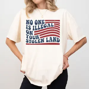 MAPTEES No One Is Illegal On Stolen Land Comfort Colors Shirt, Social Justice Graphic Tee, Activist Protest T-shirt, American Flag Outfits