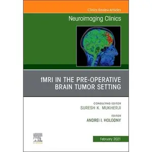 USED-Fmri in the Pre-Operative Brain Tumor Setting, an Issue of Neuroimaging Clinics of North America: Volume 31-1 (Hardcover)
