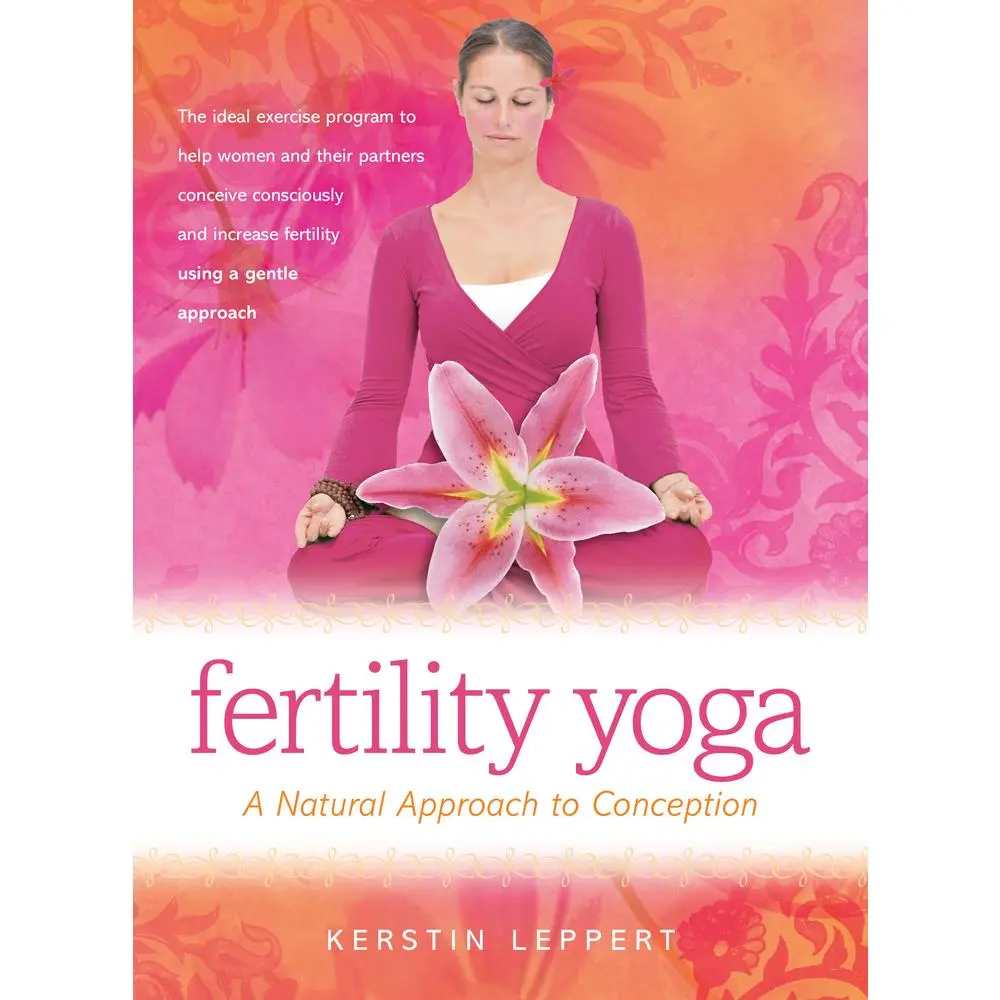 USED-Fertility Yoga: A Natural Approach to Conception by Leppert, Kerstin (Paperback)