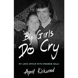 USED-Big Girls Do Cry: A Memoir by Kirkwood, April (Paperback)