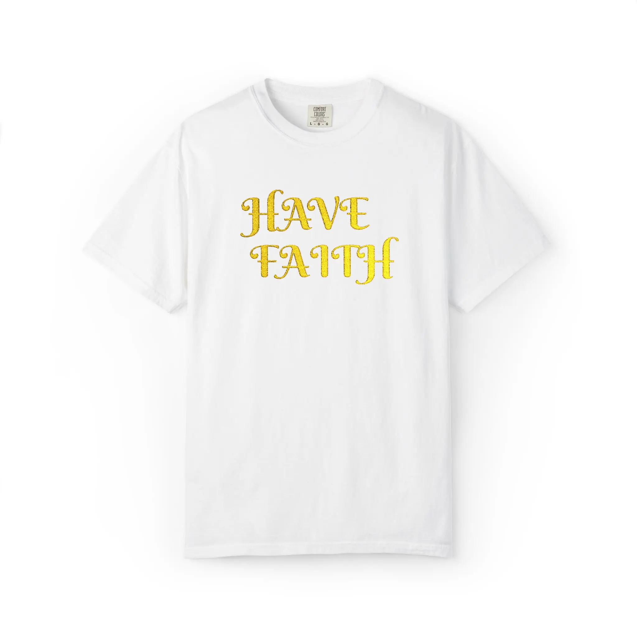 "Have Faith" T-shirt | Be of Inspiration