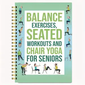 50-Page Chair Yoga Workbook for Seniors - includes a guide to seated yoga poses, chair squats, balance training, and stretching exercises, bound with spiral wire (no stitching required), can be used as a fitness log and planner at home, in gyms