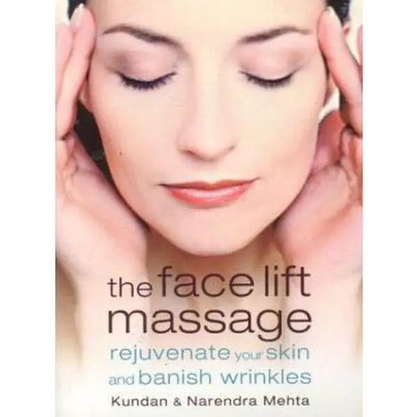 Used Book - The Face Lift Massage: Kundan & Narendra Mehta’s Illustrated Guide & Tutorial to Rejuvenate Skin, Reduce Fine Lines, Improve Energy and Immunity (Paperback, English, 1.06 lb), 1.06 Pounds