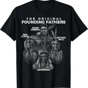 Native American Founding Fathers Shirt – Geronimo Sitting Bull Red Cloud Chief Joseph Tee, Indigenous History Graphic T-Shirt, Fashion Cotton, Full Size, Full Colors Classic Tshirt Top Womenswear