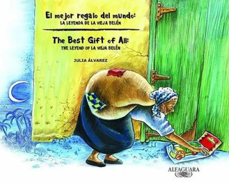 USED-El mejor regalo del mundo / The Best Gift of All: La leyenda de la vieja Belen / The Legend of La Vieja Belen (Spanish and English Edition) by Julia Alvarez (Hardcover)
