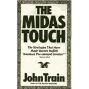 USED Book - The Midas Touch: The Strategies That Have Made Warren Buffett America's Pre-Eminent Investor by John Train (Hardcover) - english
