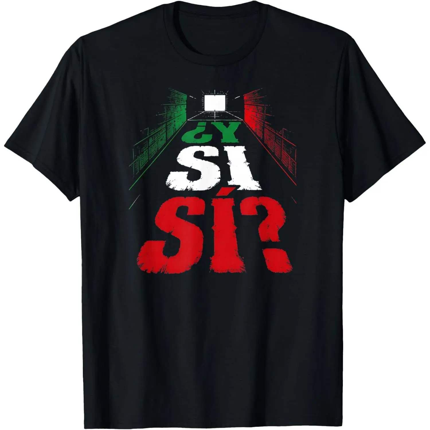 100%cotton ¿Y Si Sí? Spanish Y Si Sí Mexico Saying T-Shirt