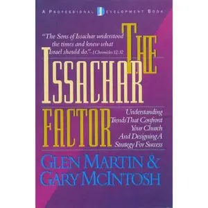 USED-The Issachar Factor: Understanding Trends That Confront Your Church and Designing a Strategy for Success by Glen Martin (Paperback)