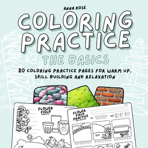 Coloring Practice (The Basics): Practice Coloring Book with Swatches, Warm-Ups and Skill Building Pages