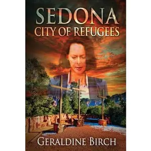 USED-Sedona: City of Refugees by Birch, Geraldine (Paperback)