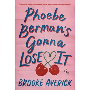 Phoebe Berman's Gonna Lose It -- Brooke Averick - Hardcover