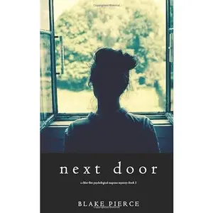 USED-Next Door (A Chloe Fine Psychological Suspense Mystery—Book 1) by Blake Pierce (Paperback)