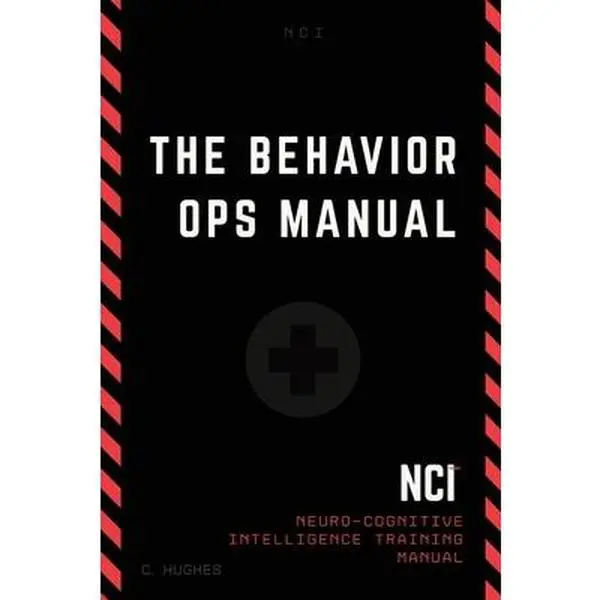 The Behavior Operations Manual: Neuro-Cognitive Intelligence -- Chase Hughes, Paperback