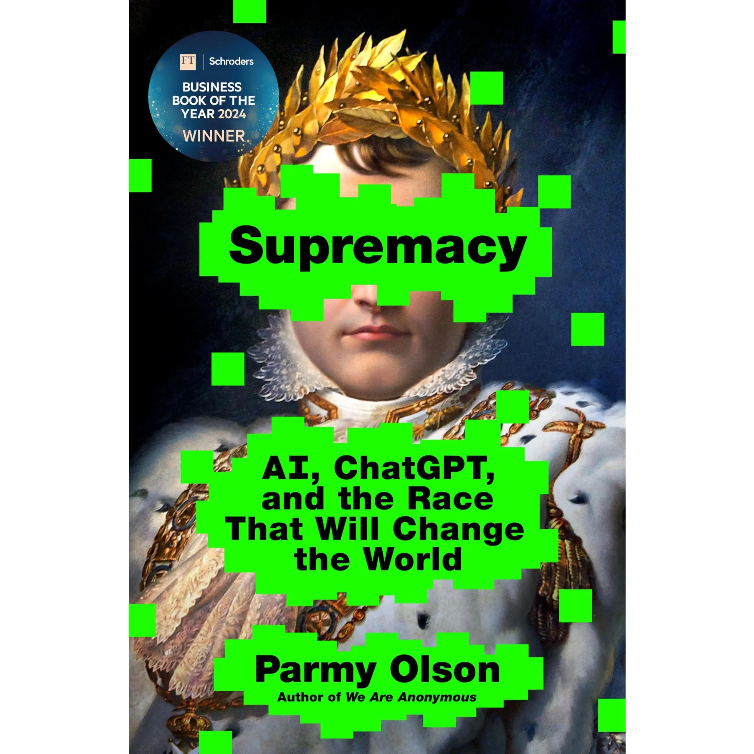 Supremacy: Ai, Chatgpt, and the Race That Will Change the World -- Parmy Olson - Hardcover