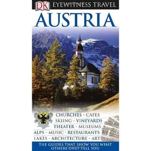 USED-DK Eyewitness Travel Guide: Austria by Dorling Kindersley Publishing Staff (Paperback)