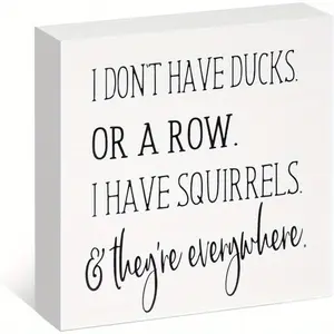 Office Wooden Box Sign Funny Quote Humorous Wood Block Plaque Table Topper I Don't Have Ducks or A Row White Box Sign for Home Office Shelf Table Desk Decor Birthday White Elephant Gifts 5x5 inch