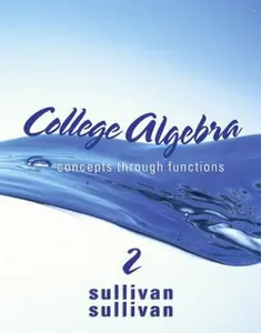 USED-College Algebra: Concepts Through Functions by Michael Sullivan III (Hardcover)
