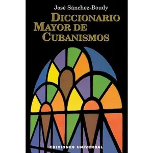 USED-Diccionario Mayor de Cubanismos by Sánchez-Boudy, José (Paperback)