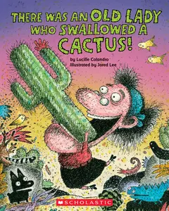USED Book - There Was an Old Lady Who Swallowed a Cactus! by Colandro, Lucille (Paperback) - english