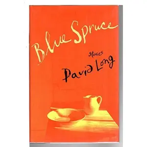 USED-Blue Spruce: Stories by David Long (Hardcover)