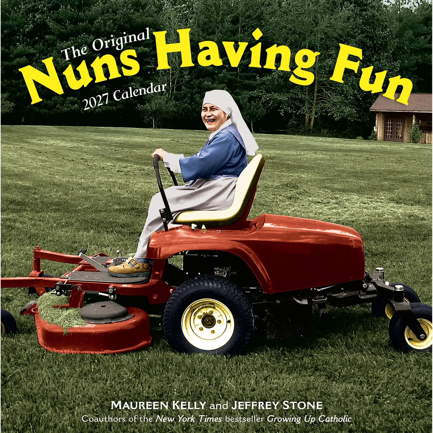 Nuns Having Fun Wall Calendar 2027 by Jeff Stone, Maureen Kelly, Workman Calendars