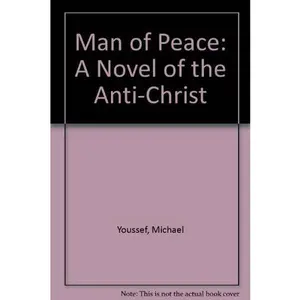 USED-Man of Peace: A Novel of the Anti-Christ by Michael Youssef (Paperback)