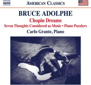 Adolphe / Grante - Bruce Adolphe: Chopin Dreams / Seven Thoughts Considered as Music  [COMPACT DISC - CD]