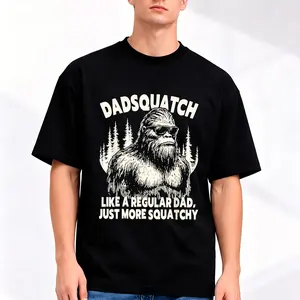 Dadsquatch Bigfoot Like a Regular Dad, More Squatchy T-Shirt Sweatshirt Classic