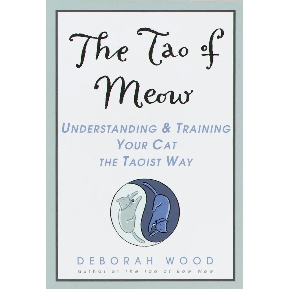 USED Book - The Tao of Meow: Understanding and Training Your Cat the Taoist Way by Wood, Deborah (Paperback) - english
