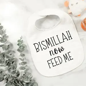 Bismillah, now feed me a bib, my first gift. Eid Mubarak, Eid Ramadan Al Adha, Muslim, Islamic, holiday, Kareem, decoration, boy, girl, gift.