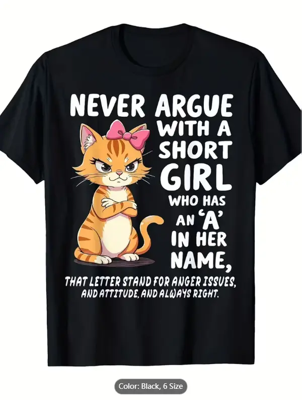 Humorous Graphic Tee Made of Weighing A Perfect Gift for Those Who Appreciate a Witty Saying About Not Debating with a Short Girl Whose Name Includes an 'A' Ideal for Birthdays Or Ca