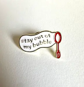 Stay Out of My Bubble Enamel Pin