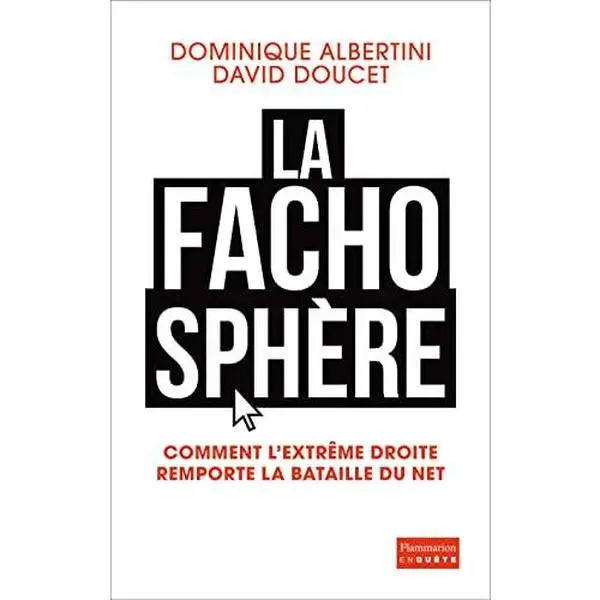 USED-La Fachosphere - comment l'extreme droite remporte la bataille du NET (French Edition) by Dominique Albertini (Paperback)