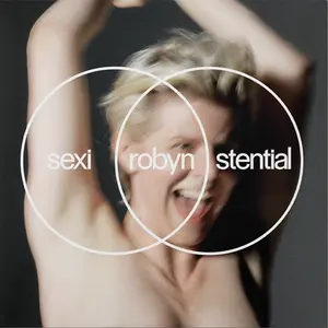 Robyn - Sexistential