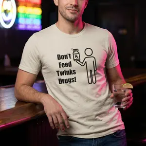 X Collection: Don't Feed Twinks Drugs Tri-Blend Graphic Tee