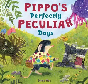 Pippo’s Perfectly Peculiar Days by Lenny Wen||Lenny Wen [Hardback Book]
