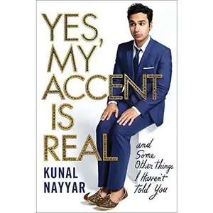 USED-Yes, My Accent is Real: A Memoir by Kunal Nayyar (Paperback)