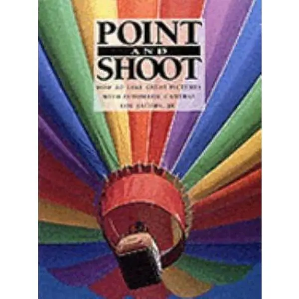 USED-Point and Shoot: How to Take Great Pictures With Automatic Cameras by Lou Jacobs (Paperback)