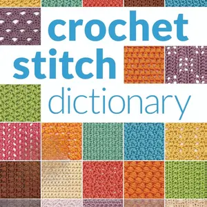 Crochet Stitch Dictionary: 200 Essential Stitches with Step-by-Step Photos