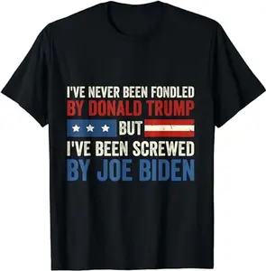 I've Never Been Fondled By Donald Trump But Joe Biden T-Shirt